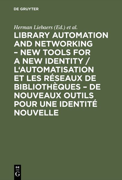 Produktbild: Library automation and networking &ndash; New tools for a new identity / L'automatisation et les r&eacute;seaux de biblioth&egrave;ques &ndash; de nouveaux outils pour une identit&eacute; nouvelle