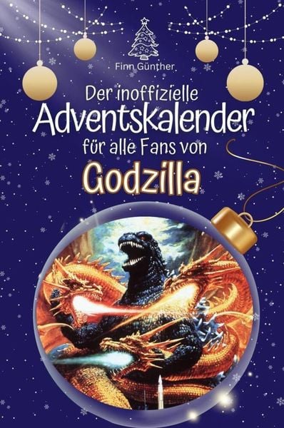 Der inoffizielle Adventskalender für alle Fans von Godzilla - 2024