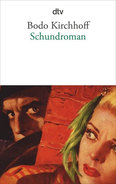 Schundroman, Taschenbuch von Bodo Kirchhoff, dtv, 2710001630318