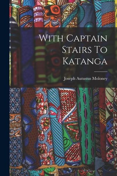 Produktbild: With Captain Stairs To Katanga