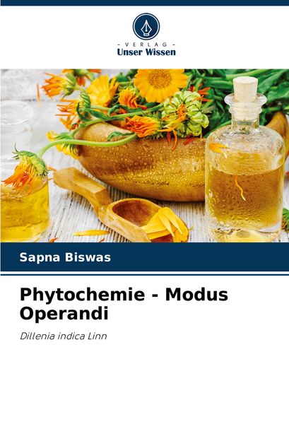 Phytochemie - Modus Operandi, Taschenbuch von Sapna Biswas, Verlag Unser Wissen, 9786207129935