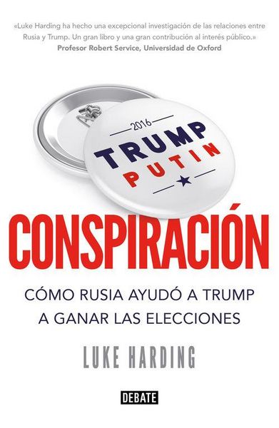 Produktbild: Conspiraci&oacute;n : c&oacute;mo Rusia ayud&oacute; a Trump a ganar las elecciones