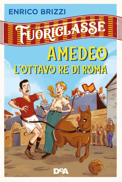Produktbild: Amedeo l'ottavo re di Roma. Fuoriclasse