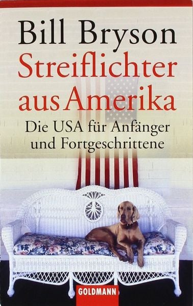 Streiflichter aus Amerika, Taschenbuch von Bill Bryson, Goldmann