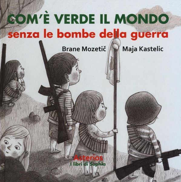 Produktbild: Com'&egrave; verde il mondo senza le bombe della guerra