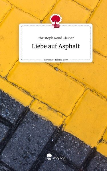 Liebe auf Asphalt. Life is a Story - story.one