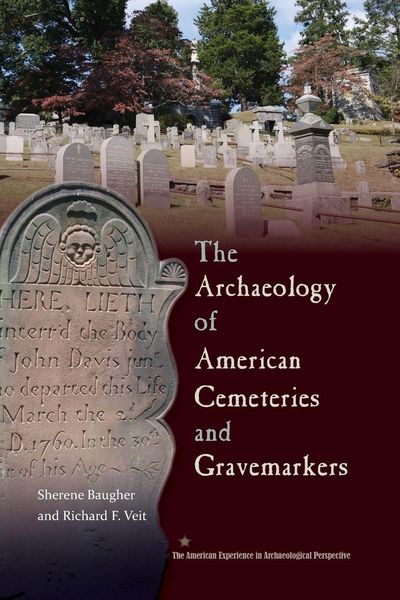 Produktbild: The Archaeology of American Cemeteries and Gravemarkers