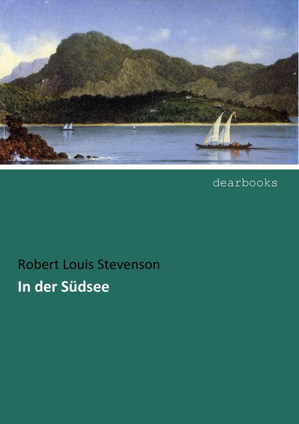 In der Südsee, Taschenbuch von Robert Louis Stevenson, Dearbooks, 9783954552375