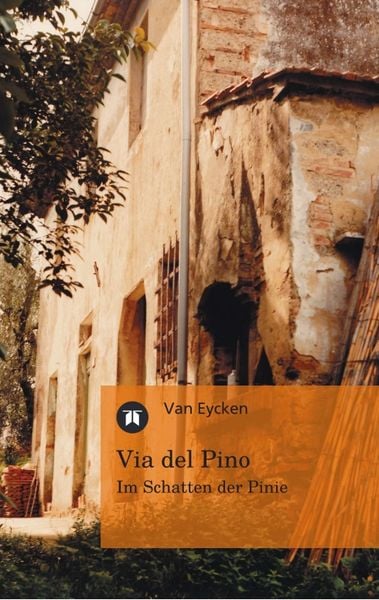 Via del Pino, Taschenbuch von Van Eycken, Tredition, 9783842402362