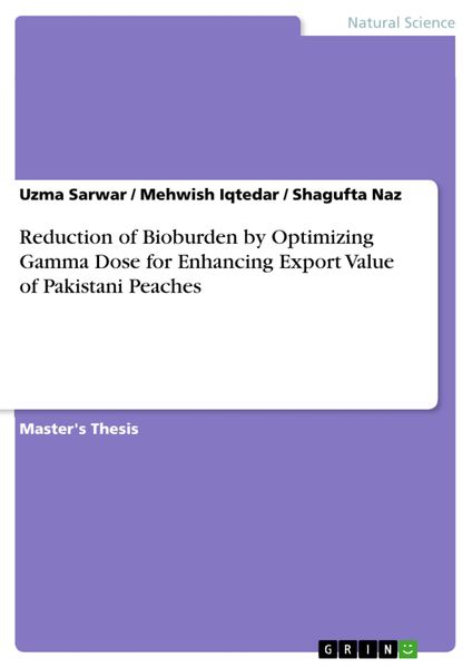 Produktbild: Reduction of Bioburden by Optimizing Gamma Dose for Enhancing Export Value of Pakistani Peaches