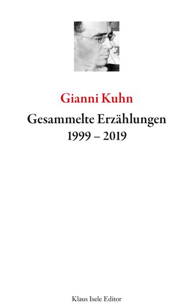 Gesammelte Erzählungen 1999-2019, Taschenbuch von Gianni Kuhn, BoD – Books on Demand, 9783750406148
