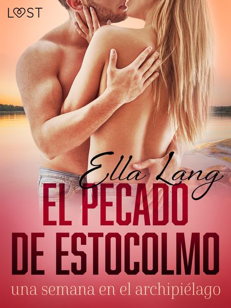 Produktbild: El pecado de Estocolmo: una semana en el archipi&eacute;lago - una novela er&oacute;tica