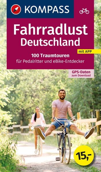 KOMPASS Fahrradlust Deutschland 100 Traumtouren, Taschenbuch von , Kompass-Karten, 9783991541998