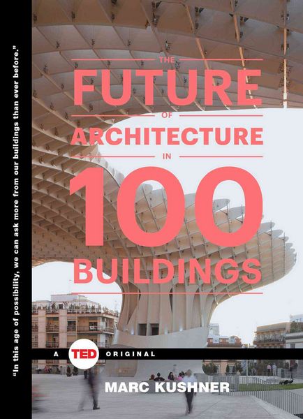 Produktbild: The Future of Architecture in 100 Buildings