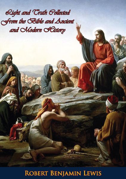 Produktbild: Light and Truth Collected From the Bible and Ancient and Modern History