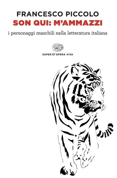 Produktbild: Son qui: m'ammazzi. I personaggi maschili nella letteratura italiana