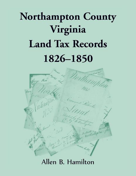 Produktbild: Northampton County, Virginia Land Tax Records, 1826-1850