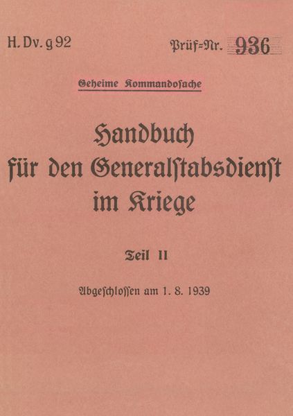 Produktbild: H.Dv.g. 92 Handbuch f&uuml;r den Generalstabsdienst im Kriege - Teil II - geheim