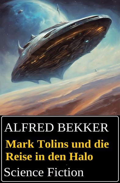 Produktbild: Mark Tolins und die Reise in den Halo: Science Fiction