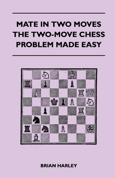 Produktbild: Mate In Two Moves - The Two-Move Chess Problem Made Easy