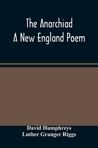 Produktbild: The Anarchiad; A New England Poem