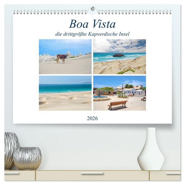 Produktbild: Boa Vista - die drittgr&ouml;&szlig;te Kapverdische Insel (hochwertiger Premium Wandkalender 2026 DIN A2 quer), Kunstdruck in Hochglanz
