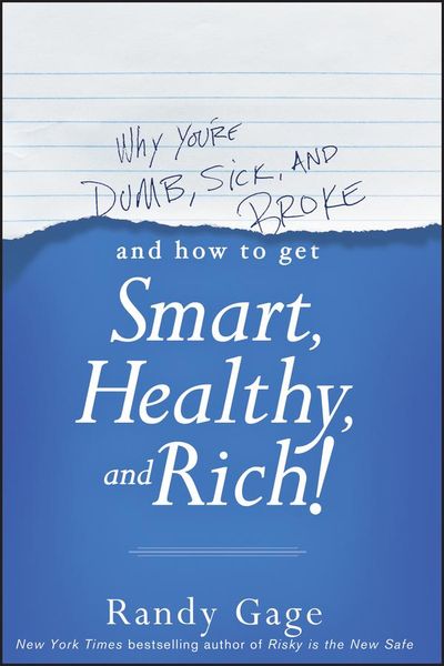 Produktbild: Why You're Dumb, Sick and Broke...and How to Get Smart, Healthy and Rich!