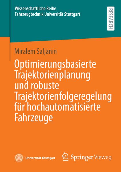 Optimierungsbasierte Trajektorienplanung und robuste Trajektorienfolgeregelung für hochautomatisierte Fahrzeuge, Taschenbuch von Miralem Saljanin,