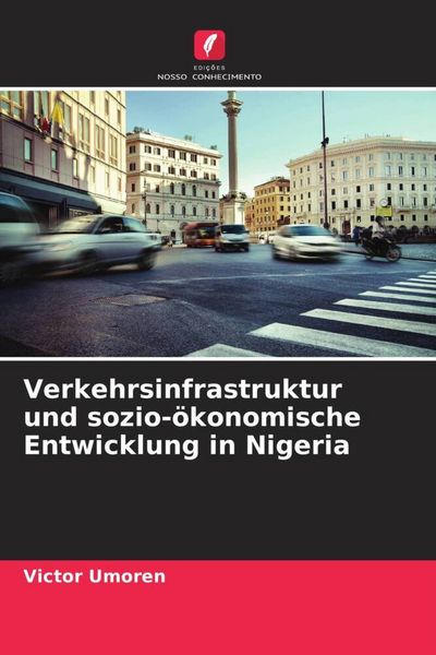 Produktbild: Verkehrsinfrastruktur und sozio-&ouml;konomische Entwicklung in Nigeria