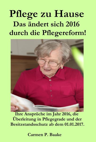 Produktbild: Pflege zu Hause Das &auml;ndert sich 2016 durch die Pflegereform!