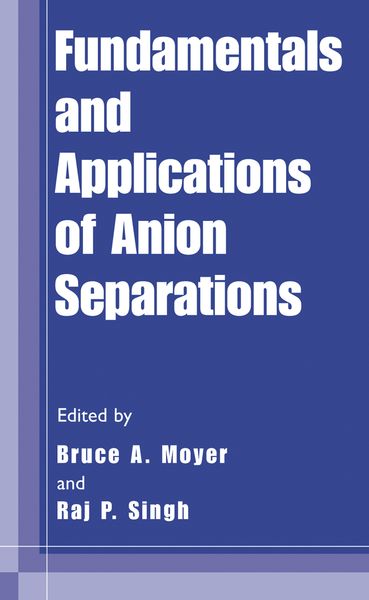 Produktbild: Fundamentals and Applications of Anion Separations