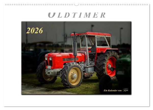 Oldtimer - Trecker Liebe (Wandkalender 2026 DIN A2 quer), CALVENDO Monatskalender