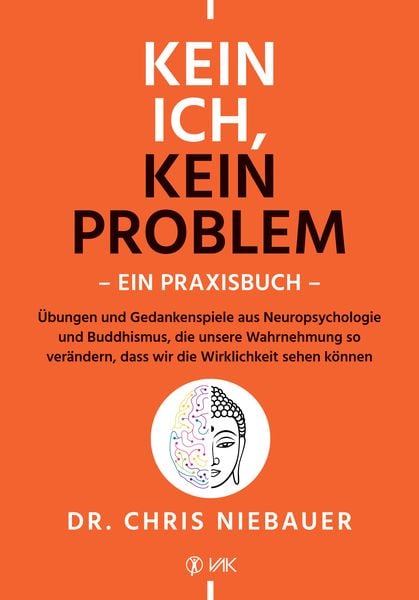 Kein Ich, kein Problem - Ein Praxisbuch