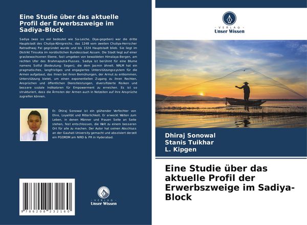 Eine Studie über das aktuelle Profil der Erwerbszweige im Sadiya-Block, Taschenbuch von Dhiraj Sonowal , Stanis Tuikhar , L. Kipgen, Verlag Unser