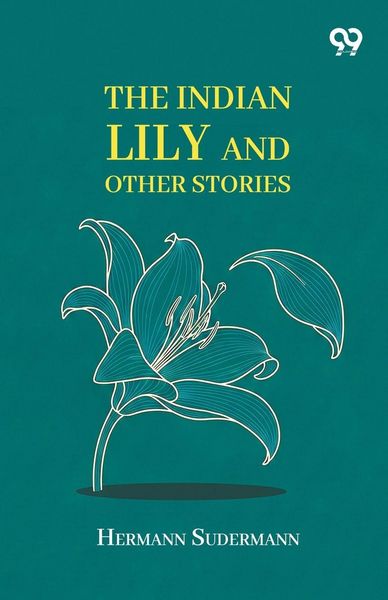 Produktbild: The Indian Lily And Other Stories
