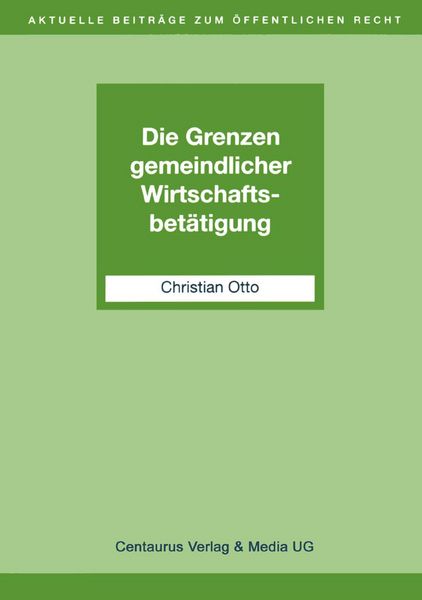 Produktbild: Die Grenzen gemeindlicher Wirtschaftsbet&auml;tigung