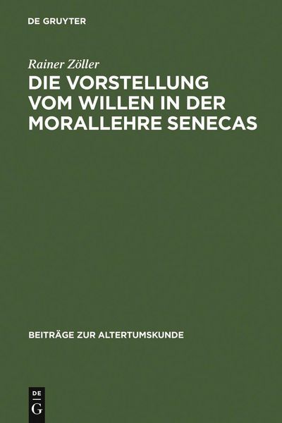 Produktbild: Die Vorstellung vom Willen in der Morallehre Senecas