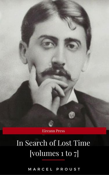 Produktbild: In Search of Lost Time [volumes 1 to 7] (XVII Classics) (The Greatest Writers of All Time)
