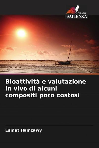 Produktbild: Bioattivit&agrave; e valutazione in vivo di alcuni compositi poco costosi