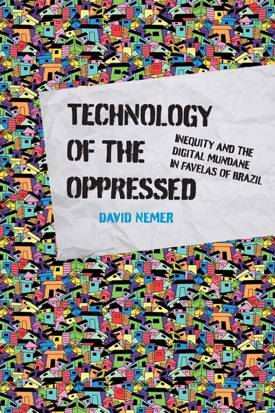 Produktbild: Nemer, D: Technology of the Oppressed