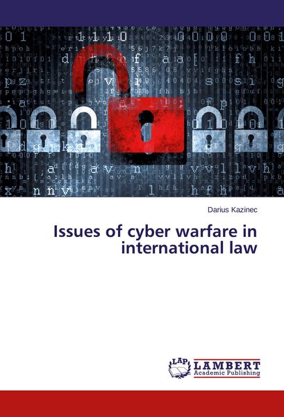 Produktbild: Issues of cyber warfare in international law