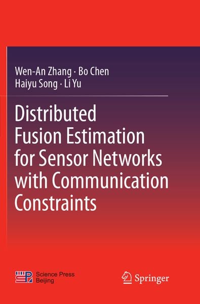 Produktbild: Distributed Fusion Estimation for Sensor Networks with Communication Constraints