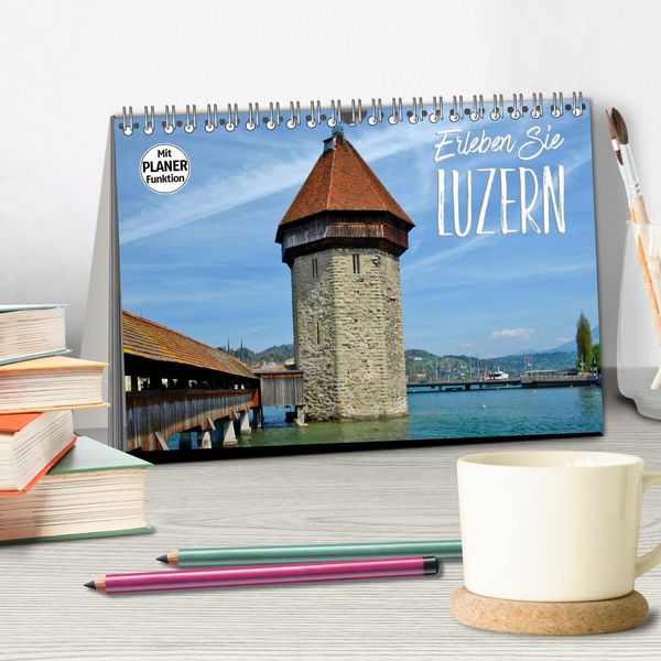 Produktbild: Erleben Sie LUZERN (Tischkalender 2026 DIN A5 quer), CALVENDO Monatskalender