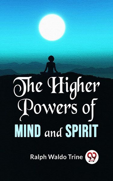 Produktbild: The Higher Powers Of Mind And Spirit