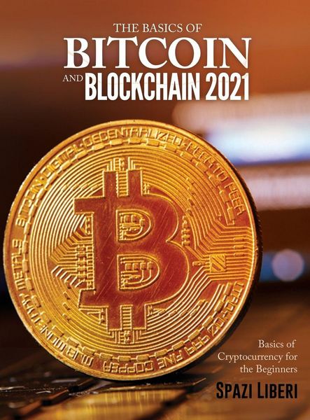 Produktbild: The Basics Of Bitcoin and Blockchain 2021
