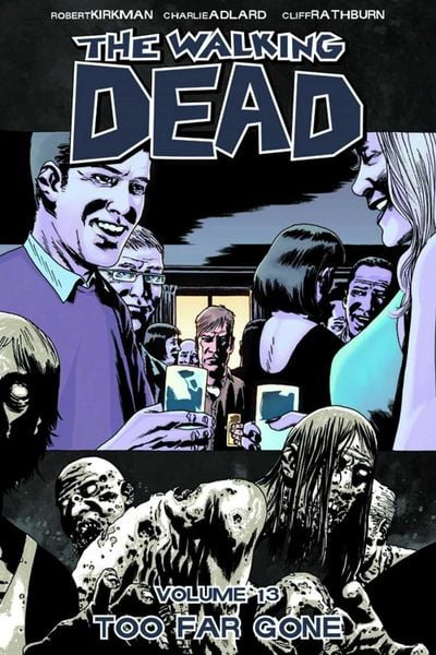 Produktbild: Walking Dead Volume 13: Too Far Gone