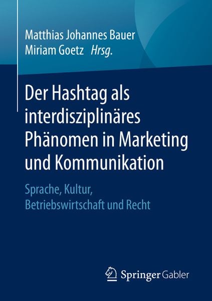 Produktbild: Der Hashtag als interdisziplinäres Phänomen in Marketing und Kommunikation