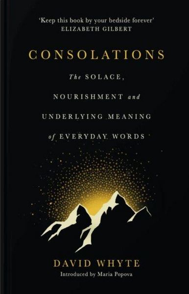 Produktbild: Consolations - The Solace, Nourishment and Underlying Meaning of Everyday Words