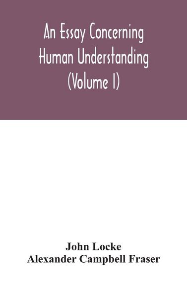 Produktbild: An Essay Concerning Human Understanding (Volume I)