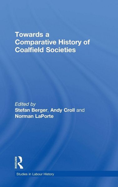 Produktbild: Towards a Comparative History of Coalfield Societies
